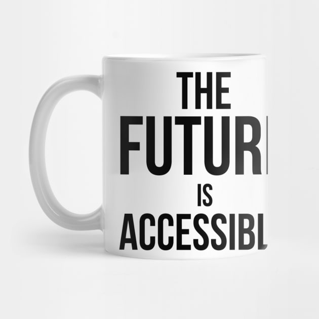 The Future is Accessible by nelsoncancio